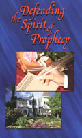 Defending the Spirit of Prophecy